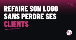 Refaire son logo sans perdre ses clients